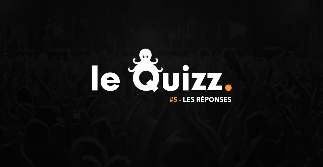 Le Quizz du confinement #5 :les réponses