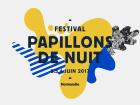 Papillons de Nuit dévoile sa programmation intégrale pour 2017