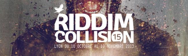 Gagnez vos places pour le Riddim Collision