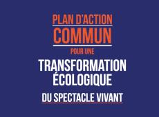 Quand le spectacle vivant se regroupe et propose un plan d'action commun pour une transformation écologique