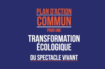 Quand le spectacle vivant se regroupe et propose un plan d'action commun pour une transformation écologique