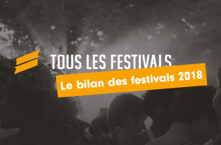 Le bilan des festivals de l’année 2018