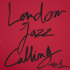 London Jazz Calling