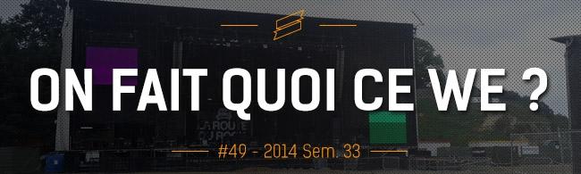 OFQCWE #49 : Route du Rock, Musicalarue, Motocultor…