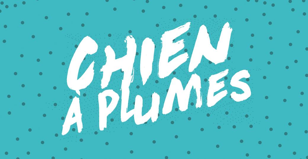 Remportez vos pass pour le Chien à Plumes 2017