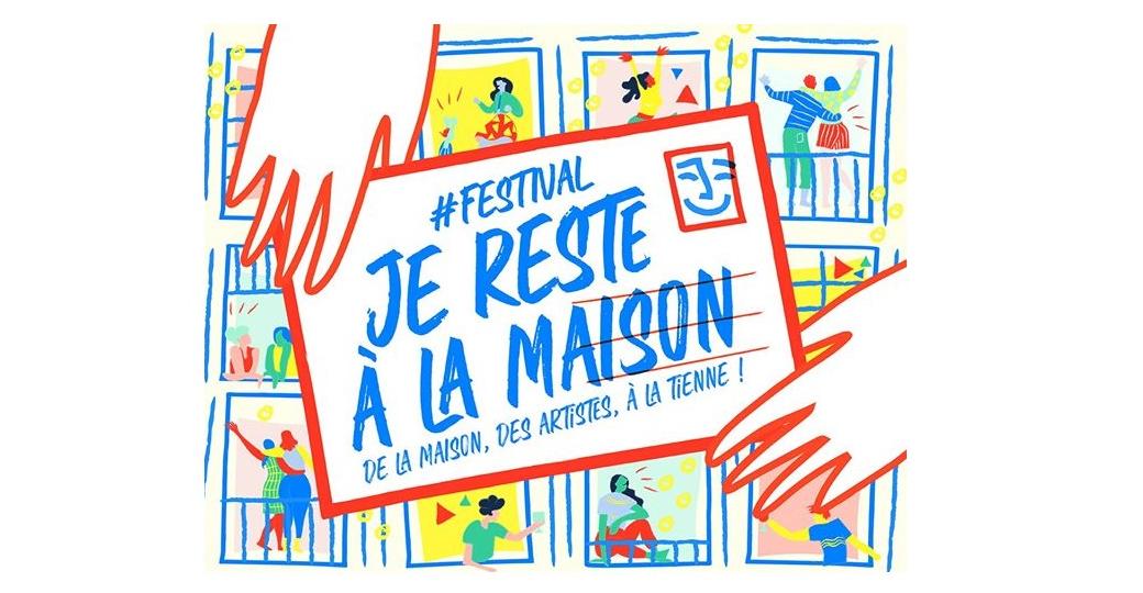 Le festival Je Reste à la Maison annonce son programme