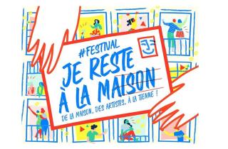 Le festival Je Reste à la Maison annonce son programme