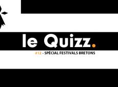 Le Quizz #12 : spécial festivals bretons