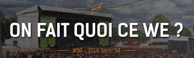 OFQCWE #50 : Cabaret Vert, Rock en Seine, Woodstower…