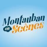 Festival Montauban en Scènes