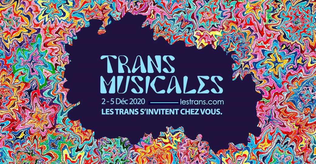 Les Trans Musicales 2020, en ligne et contre tout