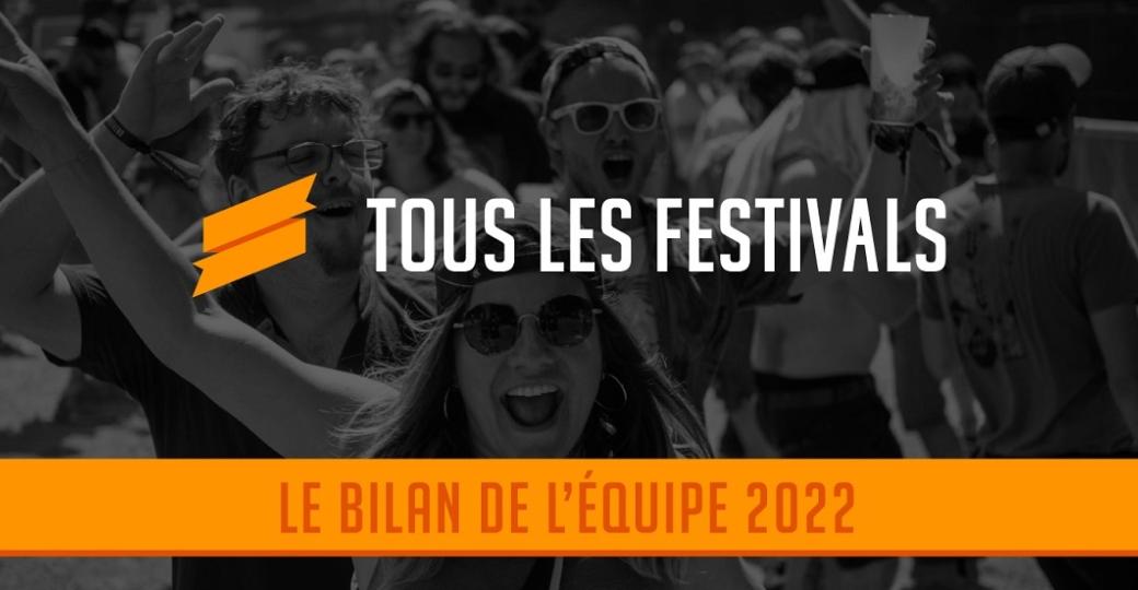 Le bilan de l'équipe de Tous les Festivals 2022