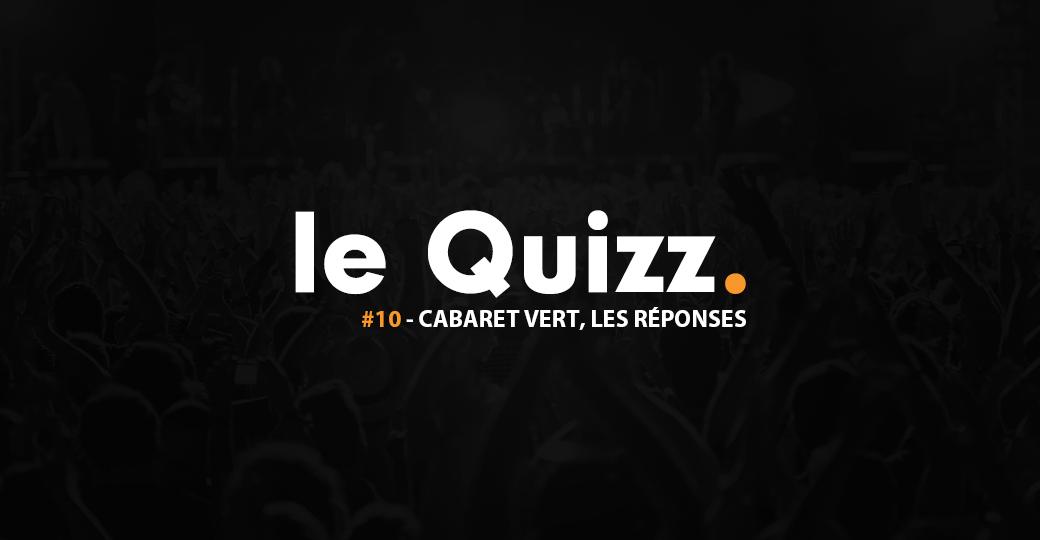 Quizz #10, spécial Cabaret Vert : les réponses