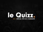 Le Quizz #11 : spécial Fête de l'Humanité