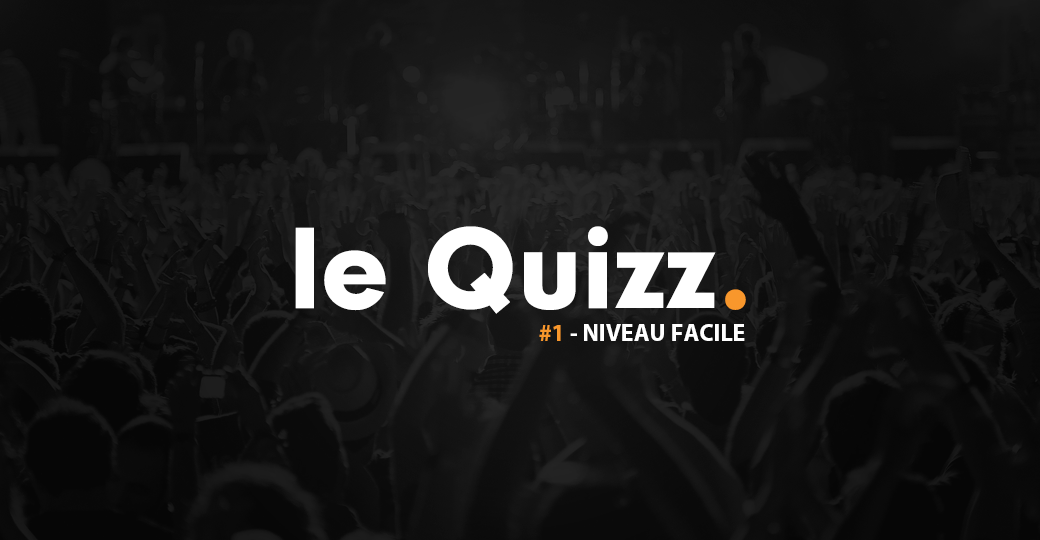 Le Quizz du confinement #1 : spécial festivals français